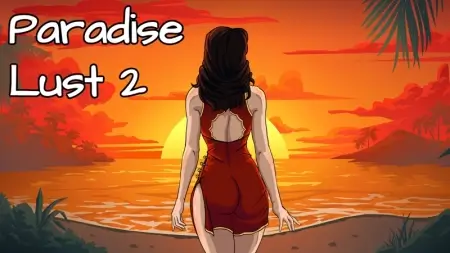 Paradise Lust 2 0.3.1a Game Walkthrough Download Last Version